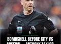 Referee Bombshell Before City vs Arsenal — Anthony Taylor’s True Allegiance Revealed